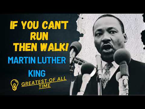 If you can't fly run | Martin Luther King