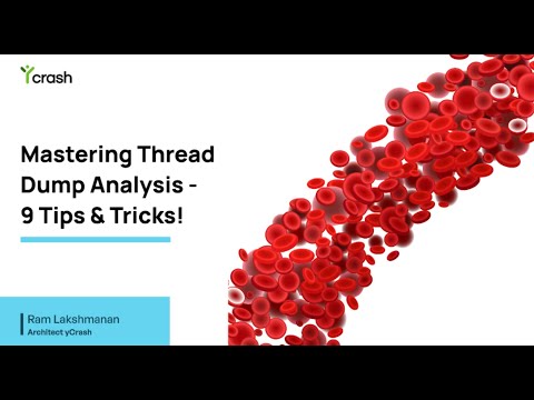 ‘Mastering Thread Dump Analysis: 9 Tips & Tricks’ Webinar
