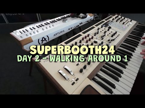 SuperBooth24 Day 2 - Walk Around 1