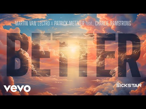 Martin van Lectro, Patrick Metzker - Better  (Visualizer) ft. Charlie Armstrong