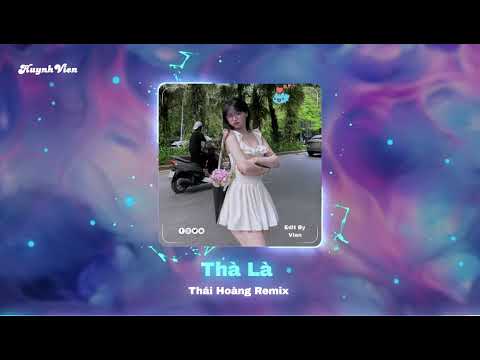 Thà Là - Thái Hoàng Remix ( Nhạc Hot Tik Tik 2024 )