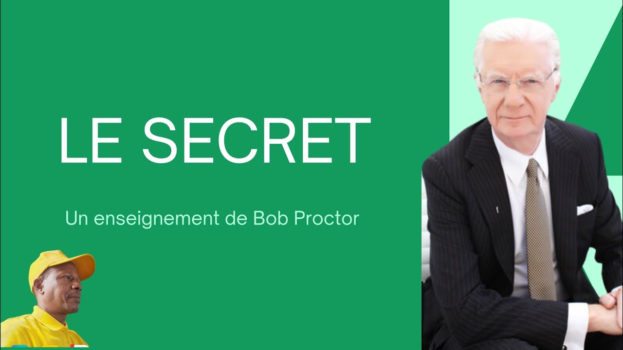 Le secret en pratique, par Bob Proctor
