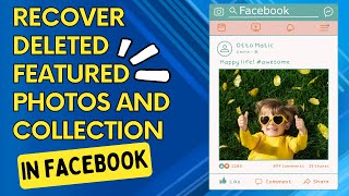 How To Recover Deleted Featured Photos On Facebook? Ways To Restore Deleted Featured Collection