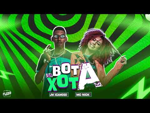 JM XCAMOSO  |  MC NICK  - BOTA