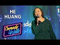 He Huang | 2022 Comedy Up Late