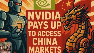Nvidia Pays Up to Access China Markets