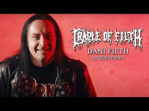 10 questions with DANI FILTH | CRADLE OF FILTH