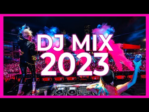DJ MIX 2023 - Mashups & Remixes of Popular Songs 2023 | DJ Club Music Disco Dance Remix Song 2022