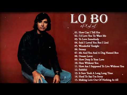 LOBO Nonstop Songs Greatest Hits Full Album - Best Songs of LOBO 2023