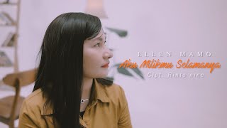 Download lagu AKU MILIKMU SELAMANYA || Ellen Mamo || Cipt.Rinto Nine || Lagu Pop Indonesia Timur Terbaru mp3