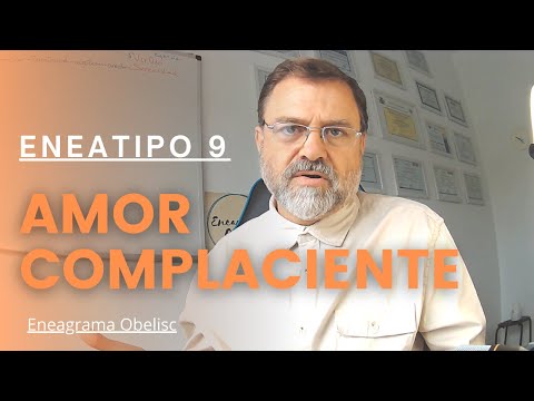Enneatype 9. “Complacent Love”
