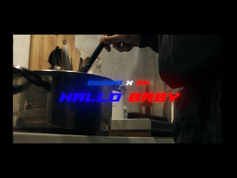 OWNER x AK  - HALLO BABY (Official Video Clip ) 4K