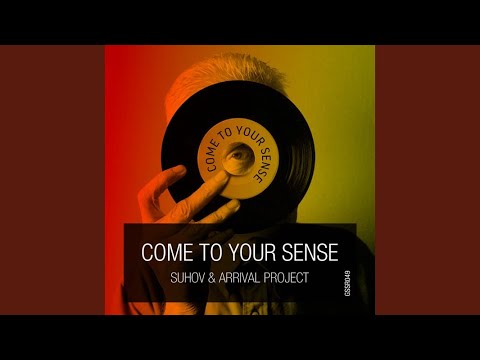 Come to Your Sense (Original Mix)