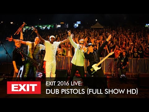 EXIT 2016 | Dub Pistols Live @ Fusion Stage HD Show