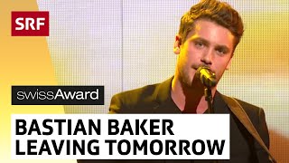 Bastian Baker: Leaving Tomorrow | Swiss Award | SRF Musik