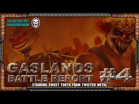 GASLANDS - BATTLE REPORT #4