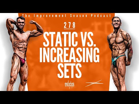 278: Static Vs. Increasing Sets - The Improvement Season Podcast