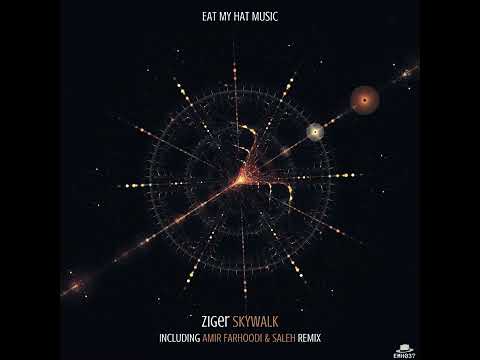 Ziger-Skywalk (Original) [Eat My Hat Music]