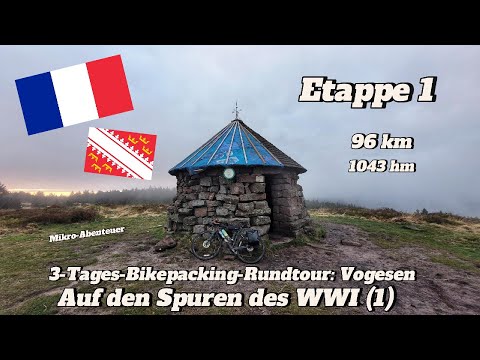 3-Tages-Bikepacking-Rundtour: Vogesen (Auf den Spuren des WWI (1)) Etappe 1