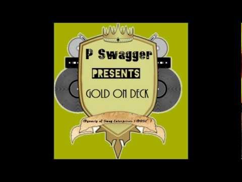 P Swagger - Gold On Deck Freestyle