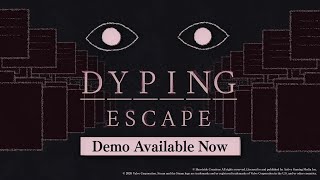 『Dyping Escape』Demo Launch Trailer