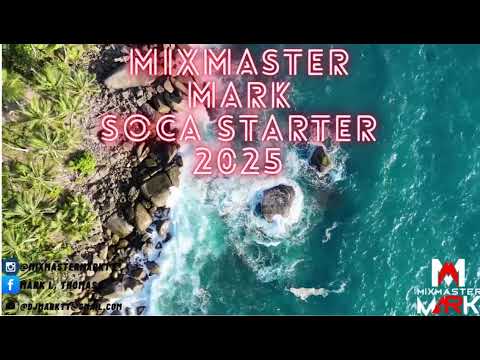 2025 Soca Starter By MixMaster Mark