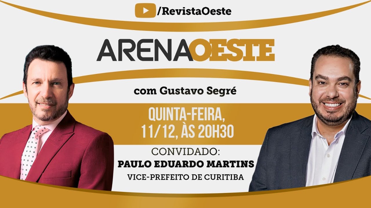 ARENA OESTE #31 – PAULO EDUARDO MARTINS, VICE-PREFEITO DE CURITIBA