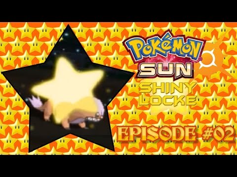 Pokémon Sun Shiny Locke - Episode #02 "Too Soon for This"