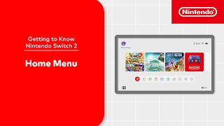 Nintendo Getting to Know Nintendo Switch 2 – HOME Menu