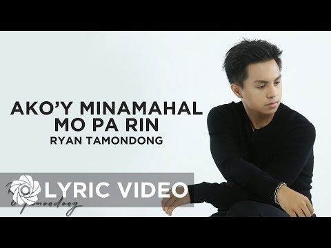 Ako'y Minamahal Mo Pa Rin - Ryan Tamondong (Lyrics)