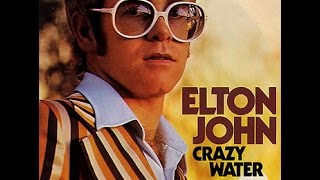 Elton John - Crazy Water (1976) With Lyrics!
