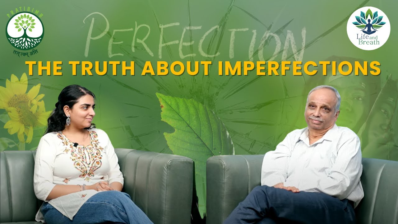 Episode 15 - Embracing Imperfections by Pratibimb Charitable Trust