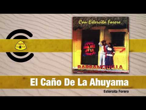 Estercita Forero - El Caño De La Ahuyama (Audio) | Felito Records
