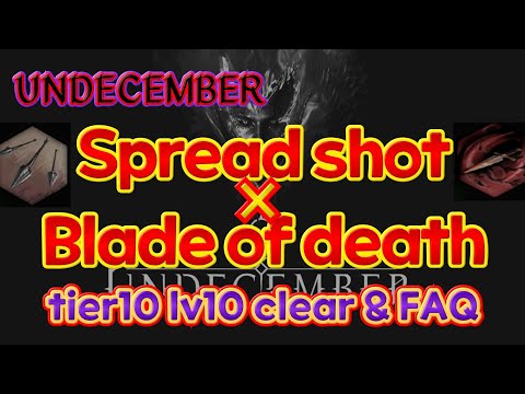 Undecember) Spread shot x Blade of death Build, Mapping & FAQ