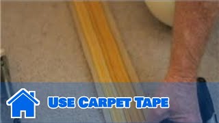 Carpet Cleaning & Installation : How to Use Carpet Tape