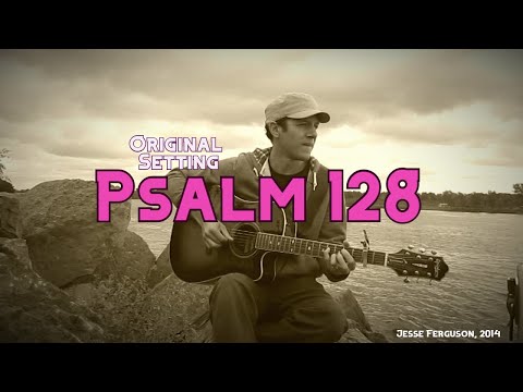 Psalm 128 (original musical setting)