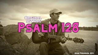 Psalm 128 (original musical setting)