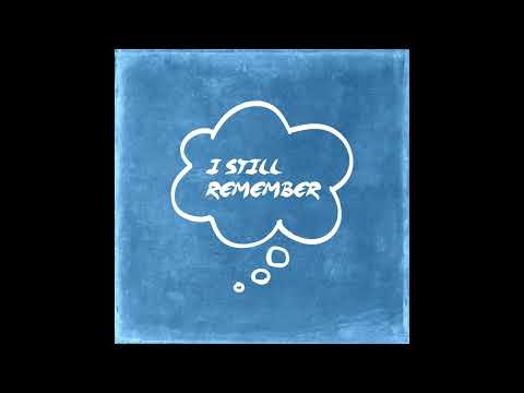 Video thumbnail for I Still Remember