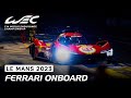 Night Onboard Ferrari Hypercar #51 I 2023 24 Hours of Le Mans I FIA WEC