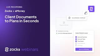 Zocks x eMoney Live Demo: Client Documents to Plans in Seconds