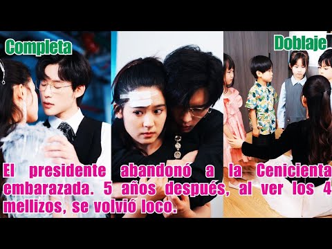 👧🏻El presidente abandonó a la Cenicienta embarazada. 5 años después, al ver los 4 mellizos, se volvi