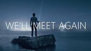 TheFatRat &amp; Laura Brehm - We&#39;ll Meet Again (Lyrics)