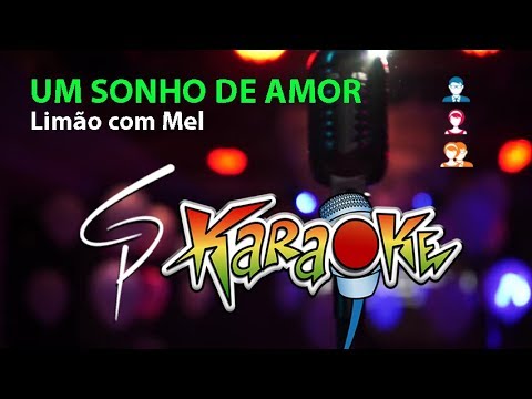 Karaokê Limão com Mel - Um Sonho de Amor