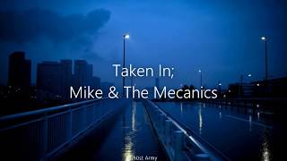 Taken In; Mike &amp; the Mechanics. Traducida al español