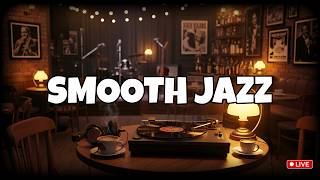 🔴 LIVE Smooth Jazz Cafe ☕ Relaxing Instrumental Music #jazz #relaxingjazz #cafemusic