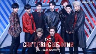 [3D+BASS BOOSTED] EXO (엑소) - CAN'T BRING ME DOWN (KOREAN VER.) | bumble.bts