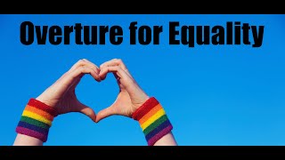 Overture for Equality (Live - Sonora Winds)