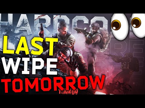 THE FINAL WIPE IS TOMORROW // Escape from Tarkov Wipe News