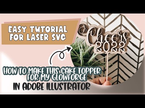 How to Design a Laser-Ready New Year’s Cake Topper in Adobe Illustrator | Glowforge Tutorial