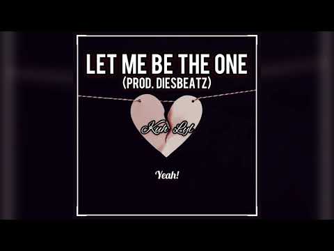 Let Me Be The One - Kuh Lyl (Prod. DiesBeatz) Official Lyric Video